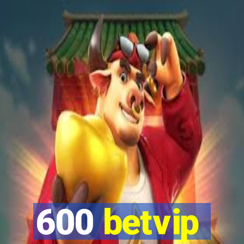 600 betvip