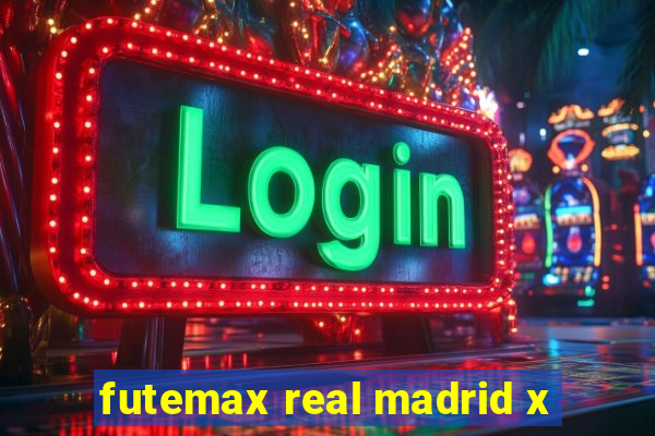 futemax real madrid x