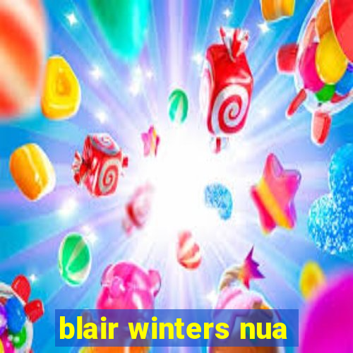 blair winters nua