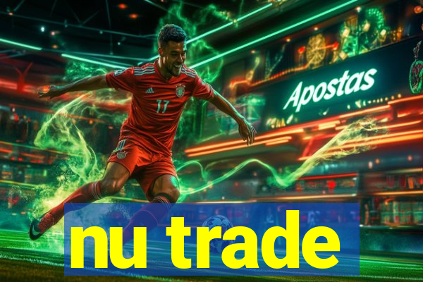 nu trade