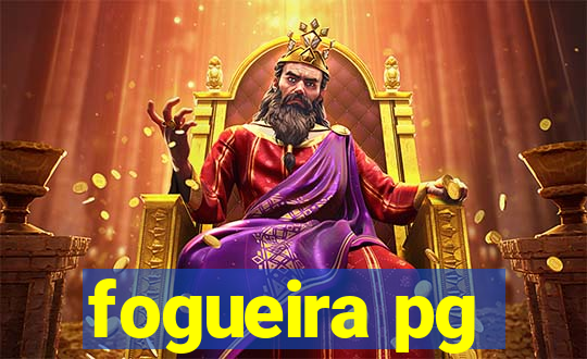 fogueira pg