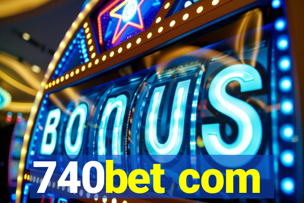 740bet com