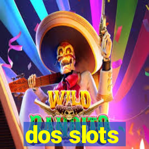 dos slots