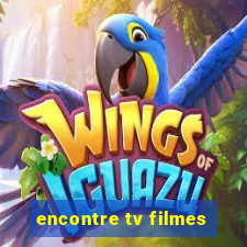 encontre tv filmes