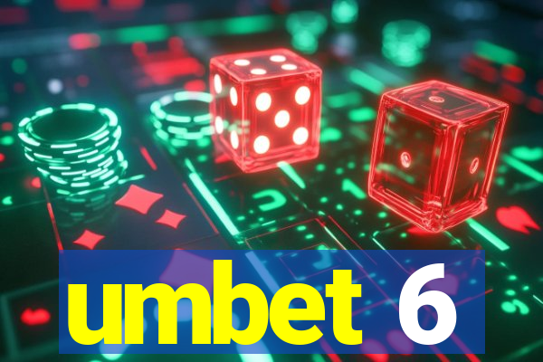 umbet 6