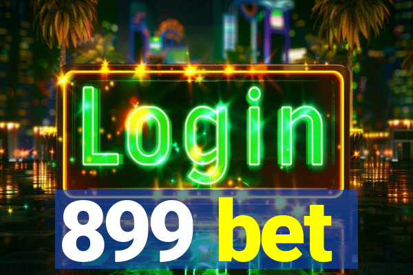 899 bet