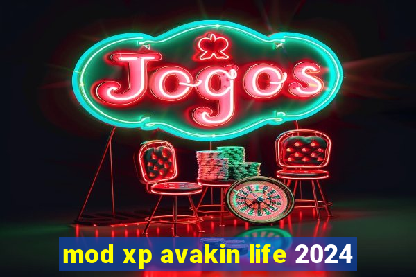 mod xp avakin life 2024