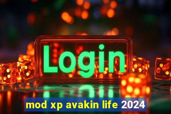 mod xp avakin life 2024