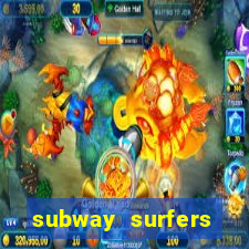 subway surfers zurich jogar