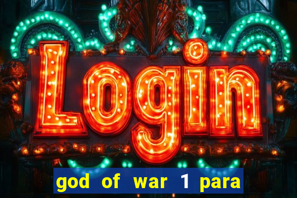 god of war 1 para pc sem emulador