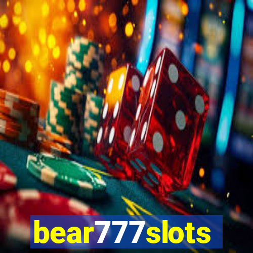 bear777slots