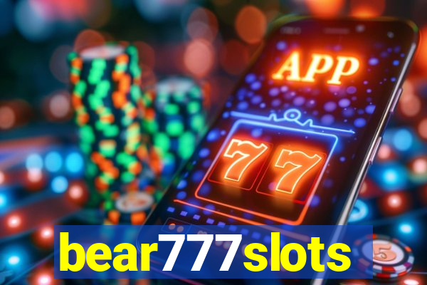 bear777slots