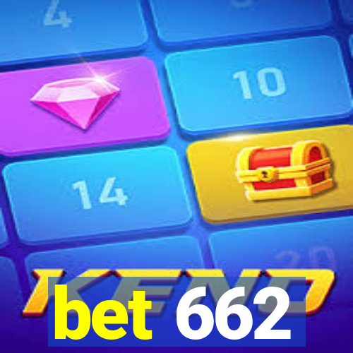 bet 662