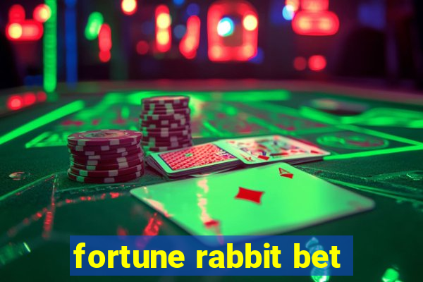 fortune rabbit bet