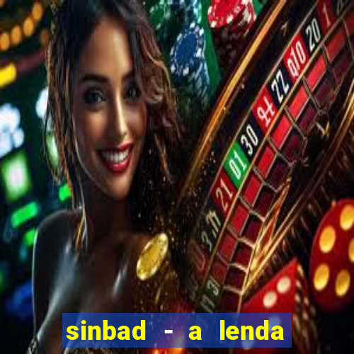 sinbad - a lenda dos sete mares superflix