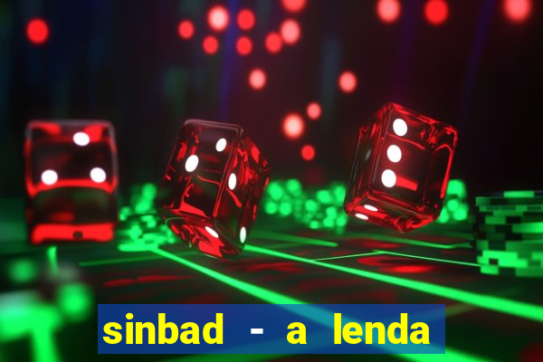 sinbad - a lenda dos sete mares superflix