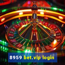 8959 bet.vip login