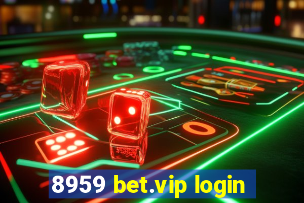 8959 bet.vip login