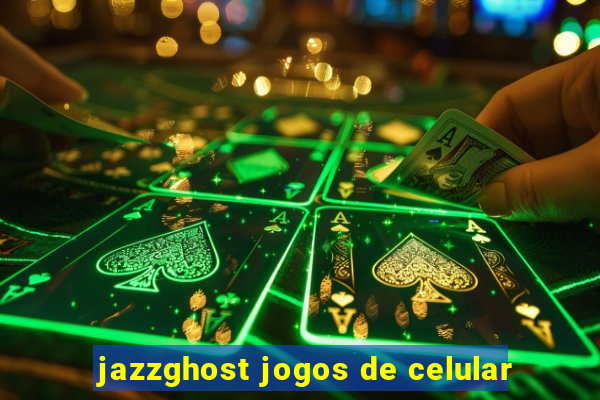 jazzghost jogos de celular