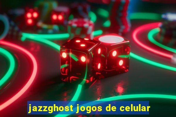 jazzghost jogos de celular