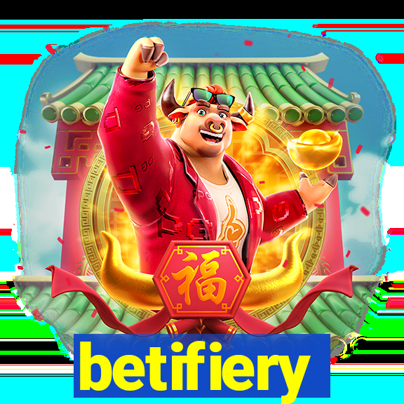 betifiery