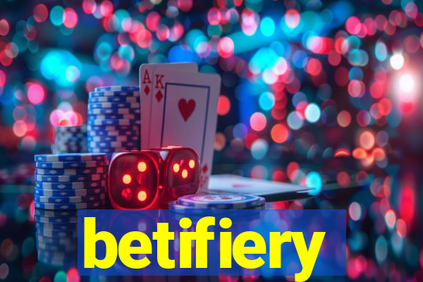 betifiery