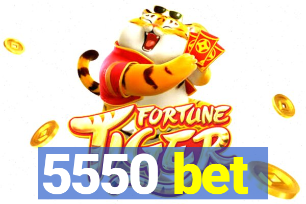 5550 bet