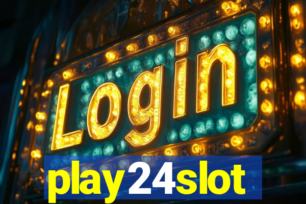 play24slot