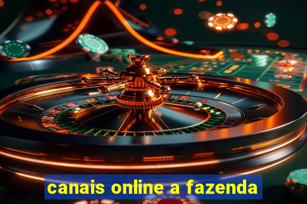 canais online a fazenda