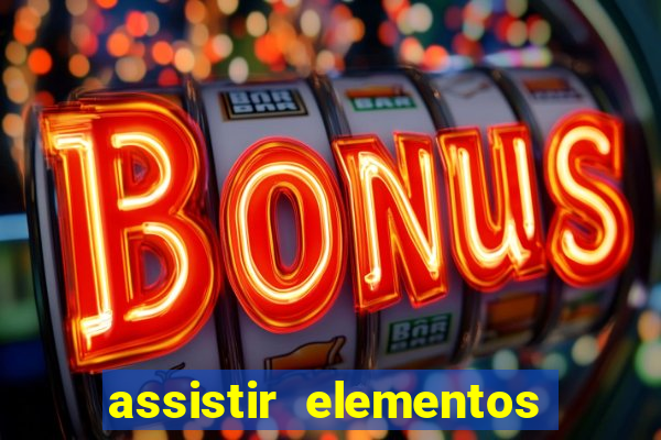 assistir elementos online dublado drive