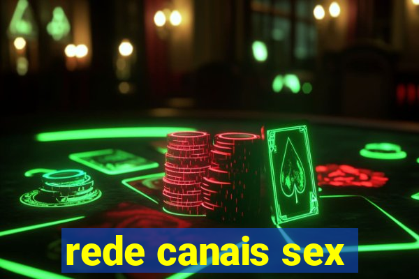 rede canais sex