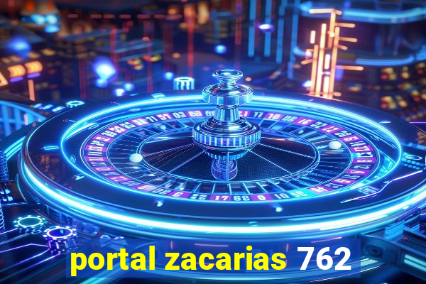 portal zacarias 762