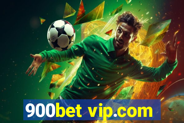 900bet vip.com