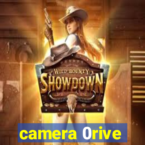 camera 0rive