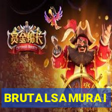 BRUTALSAMURAI