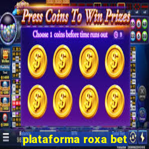 plataforma roxa bet