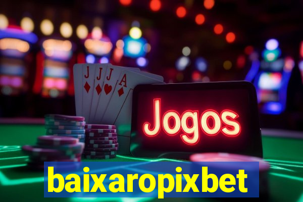 baixaropixbet