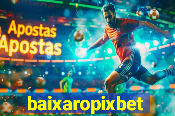 baixaropixbet