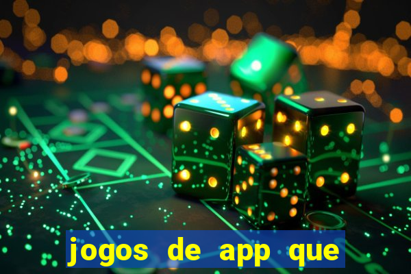 jogos de app que ganha dinheiro