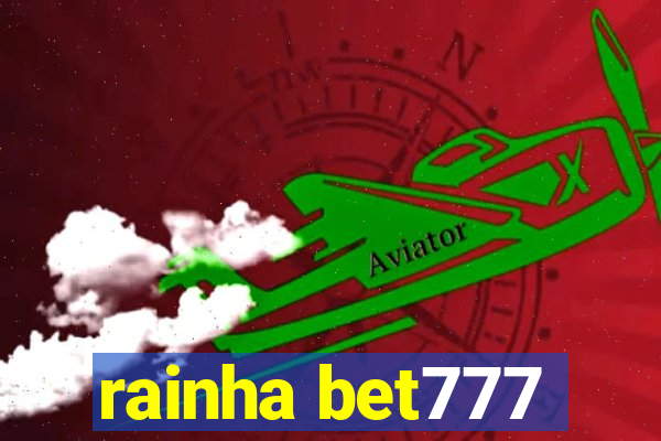 rainha bet777