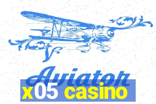 x05 casino