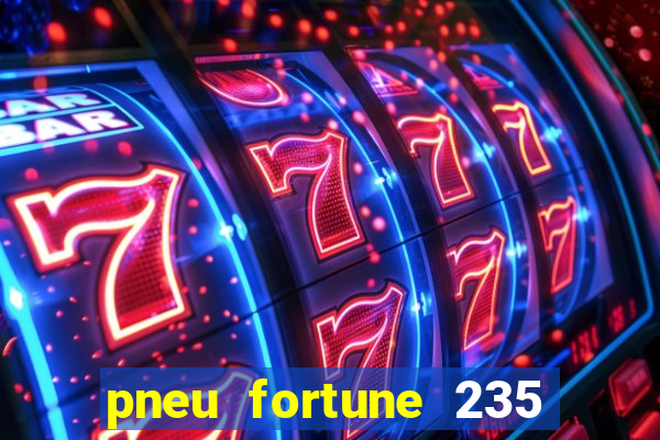 pneu fortune 235 55 r18