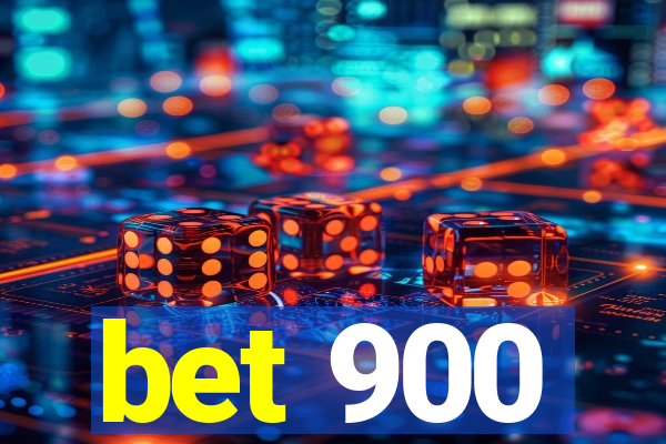 bet 900