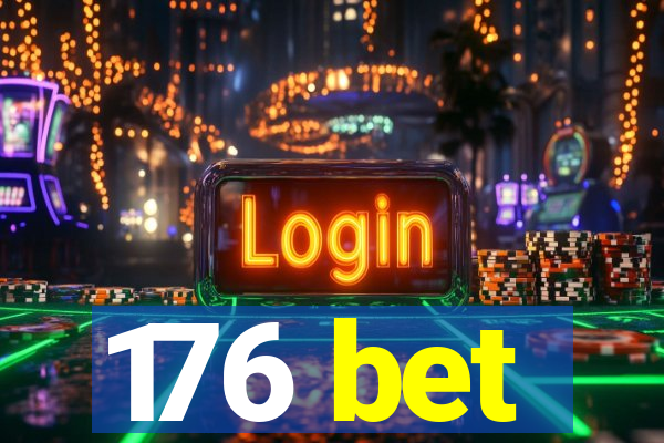 176 bet