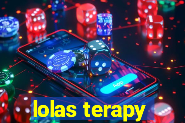 lolas terapy