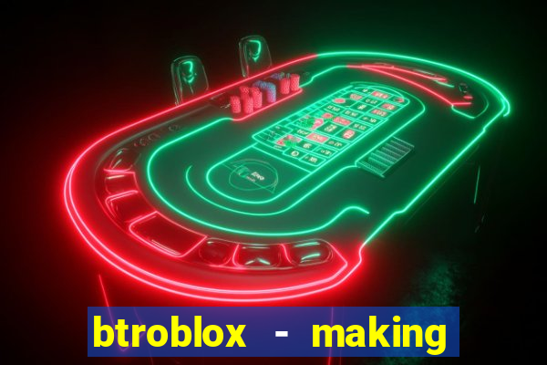 btroblox - making roblox better