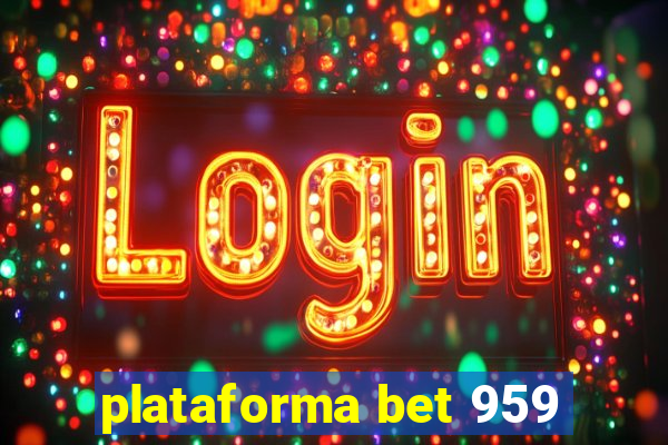 plataforma bet 959