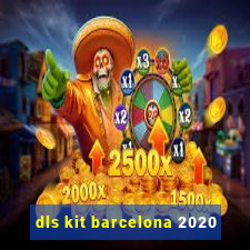 dls kit barcelona 2020