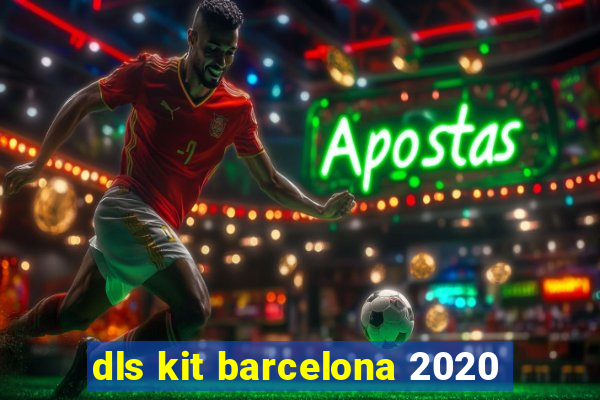 dls kit barcelona 2020