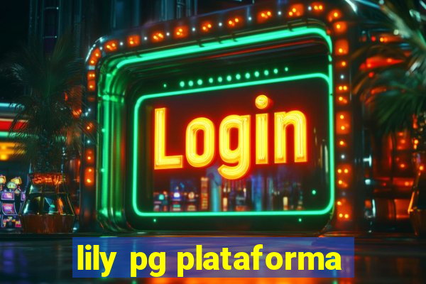 lily pg plataforma